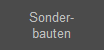 Sonder-
bauten